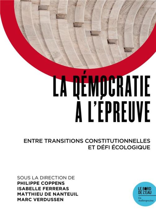 Emprunter La démocratie à l'épreuve. Entre transitions constitutionnelles et défi écologique livre