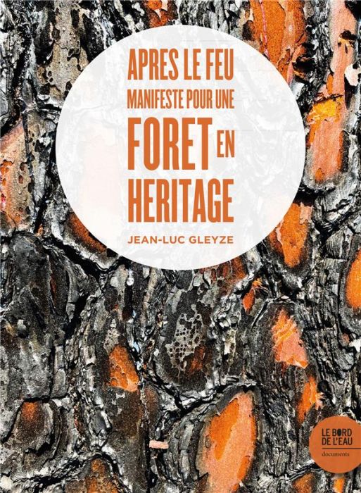 Emprunter Après le feu. Manifeste pour une forêt en héritage livre