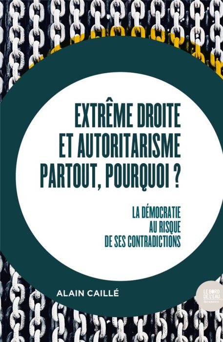 Emprunter Extrême droite et autoritarisme partout, pourquoi ? La démocratie au risque de ses contradictions livre