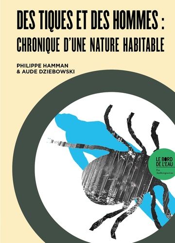 Emprunter Des tiques et des hommes. Chronique d’une nature habitable livre