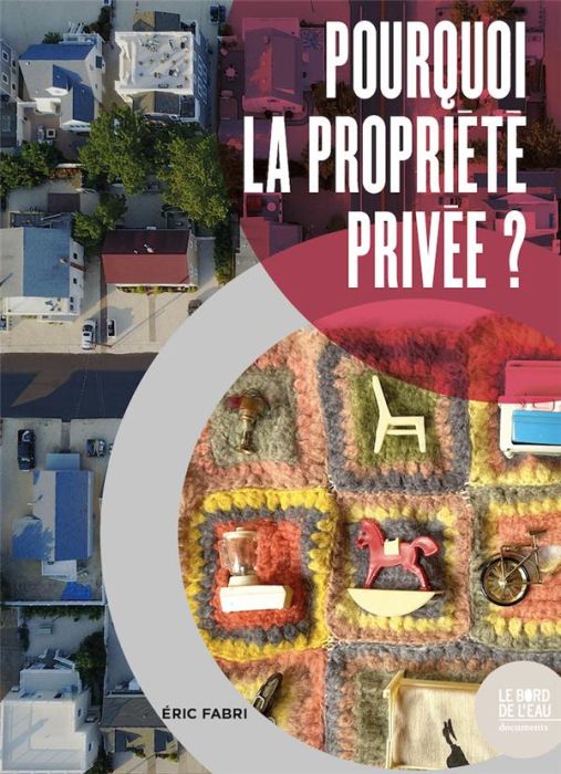 Emprunter Pourquoi la propriété privée ? livre