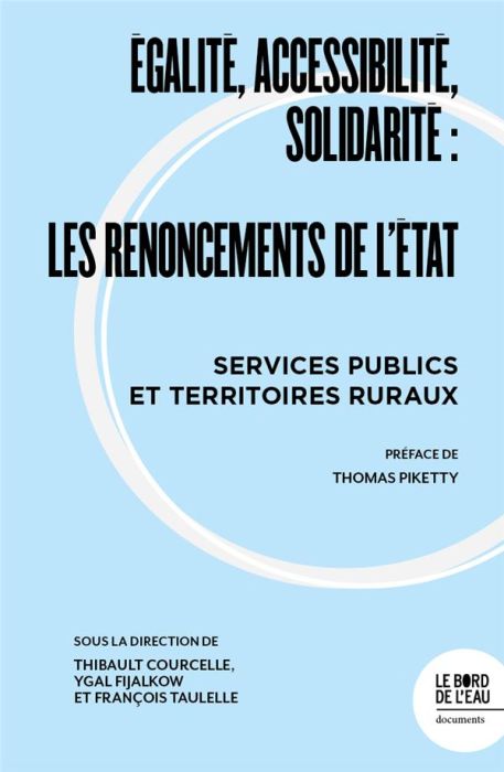 Emprunter Egalité, accessibilité, solidarité : les renoncements de l'Etat. Services publics et territoires rur livre