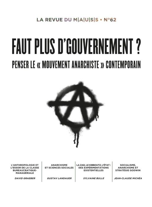 Emprunter Revue du MAUSS N° 62, second semestre 2023 : Faut plus d'gouvernement ? Penser le moment anarchiste livre