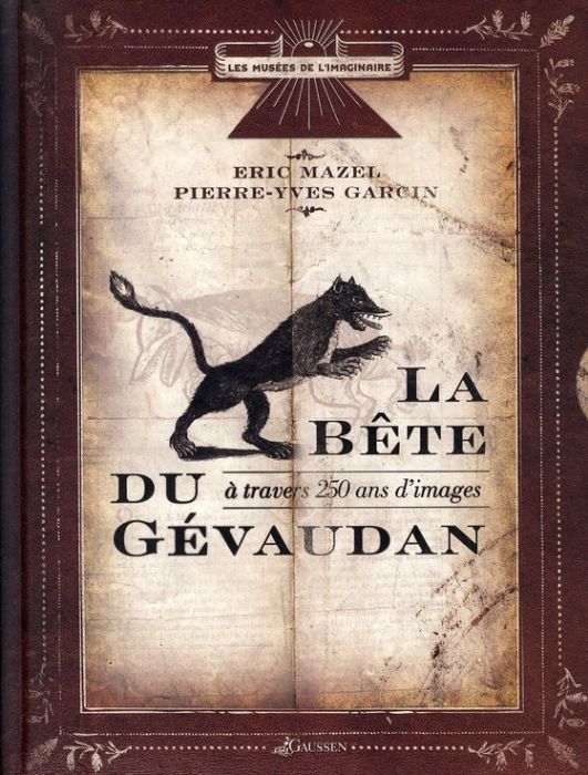 Emprunter La Bête du Gévaudan. A travers 250 ans d'images livre