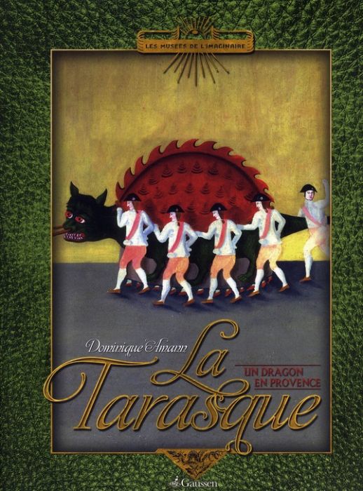 Emprunter La Tarasque. Un dragon en Provence livre