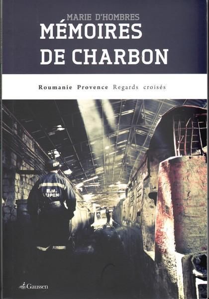 Emprunter Mémoires de charbon. Roumanie Provence Regards croisés livre