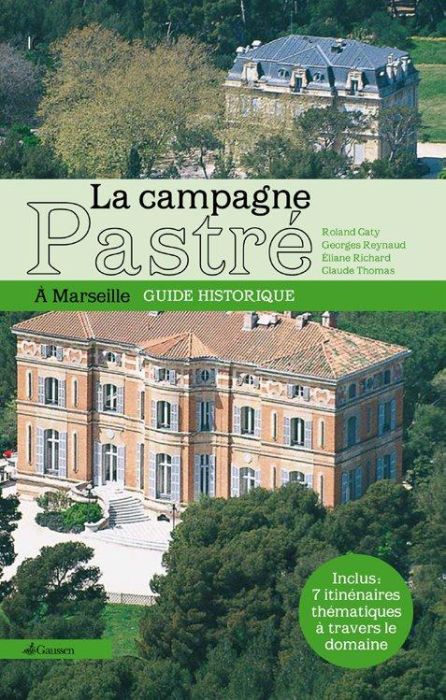 Emprunter La campagne Pastré à Marseille. Guide historique livre