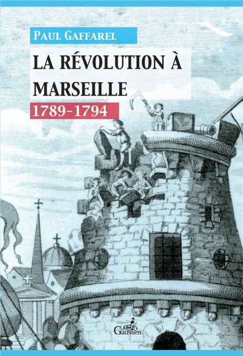 Emprunter La Révolution à Marseille (1789-1794) livre