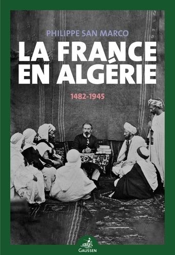 Emprunter La France en Algérie (1482-1945) livre