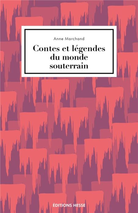 Emprunter Contes et légendes du monde souterrain livre