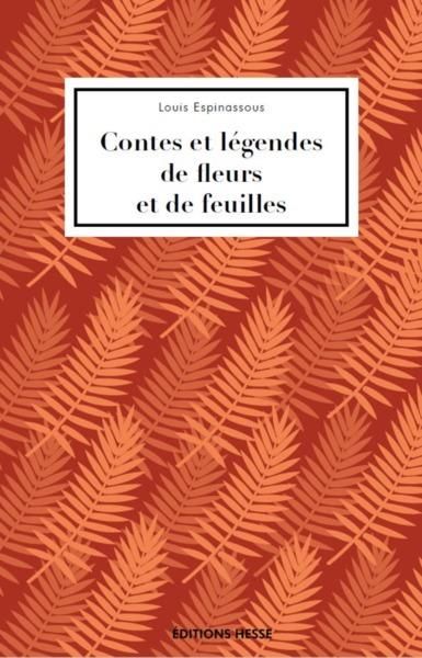 Emprunter Contes et légendes de fleurs et de feuilles livre