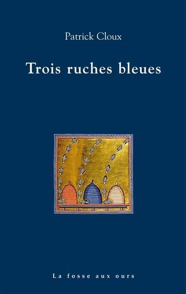 Emprunter Trois ruches bleues livre