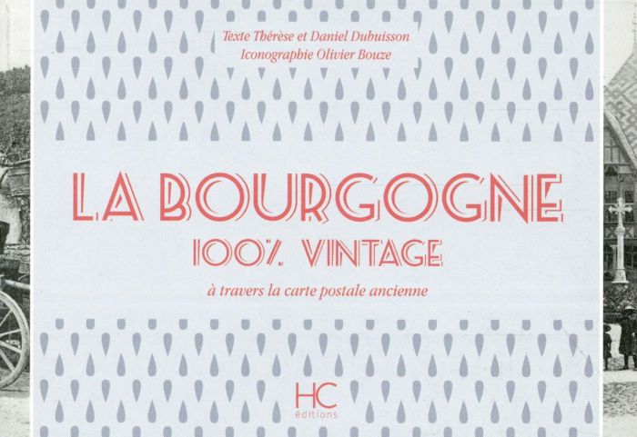 Emprunter La Bourgogne 100 % vintage à travers la carte postale ancienne livre