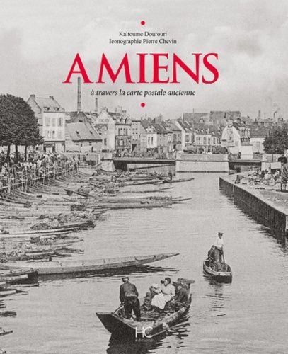 Emprunter Amiens. A travers la carte postale ancienne livre