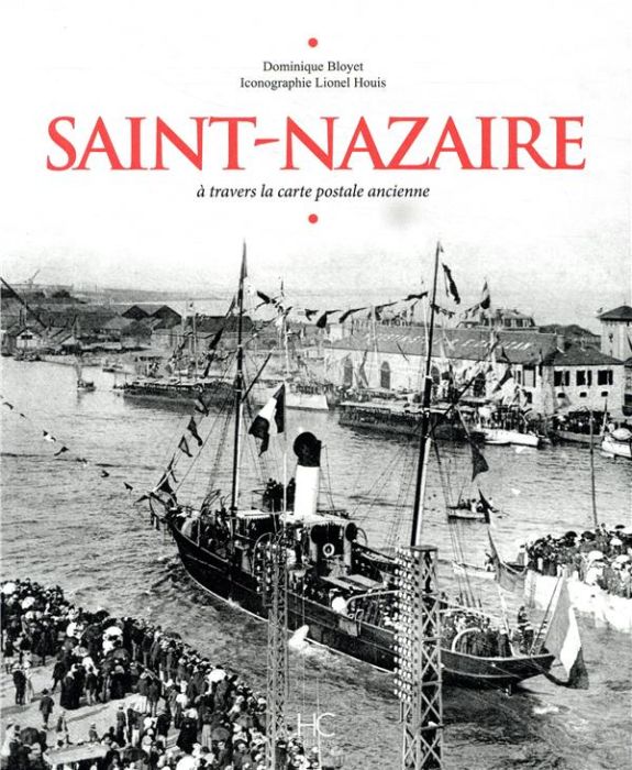 Emprunter Saint-Nazaire. A travers la carte postale ancienne livre