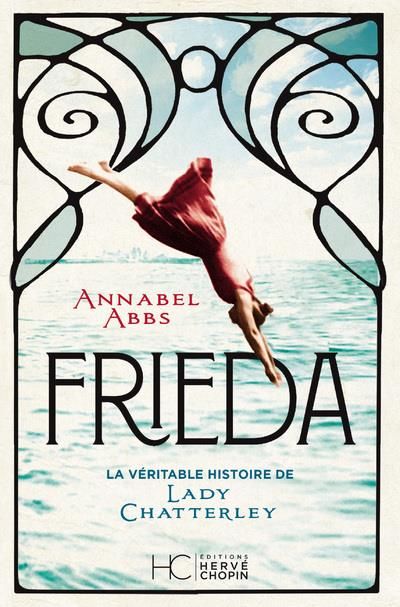 Emprunter Frieda. La véritable histoire de Lady Chatterley livre