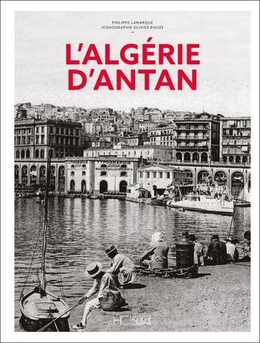 Emprunter L'Algérie d'antan livre