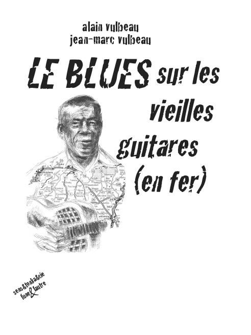 Emprunter Le blues sur les vieilles guitares (en fer) livre