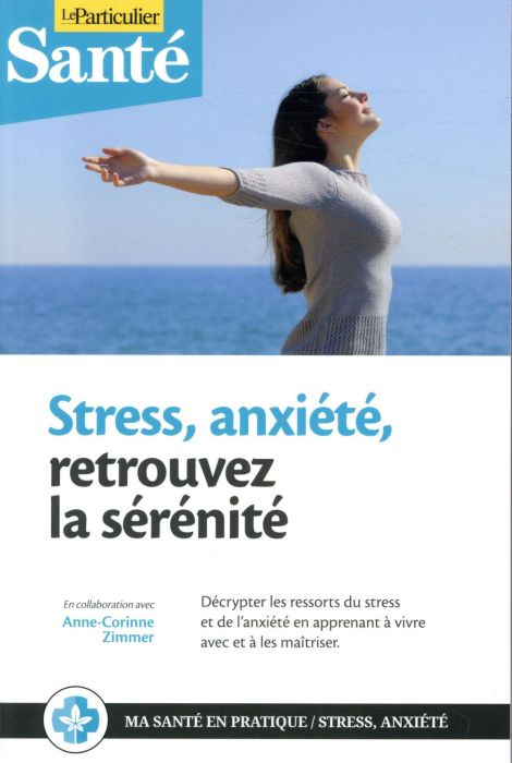 Emprunter Stress, anxiété, retrouvez la sérénité livre