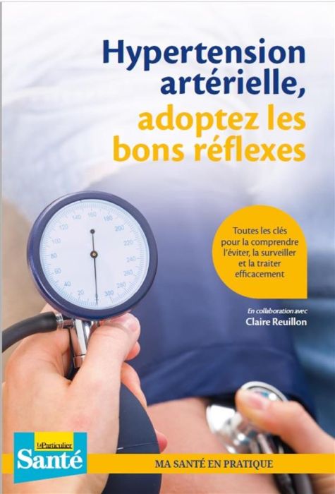 Emprunter Hypertension artérielle, adoptez les bons réflexes livre