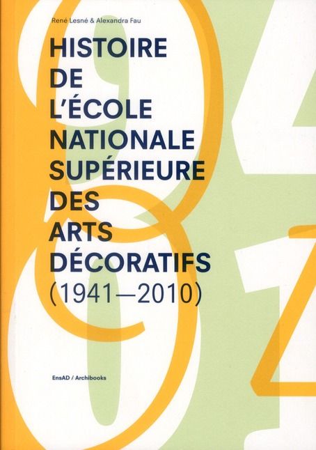 Emprunter Histoire de l'école nationale supérieure des arts décoratifs (1941-2010) livre