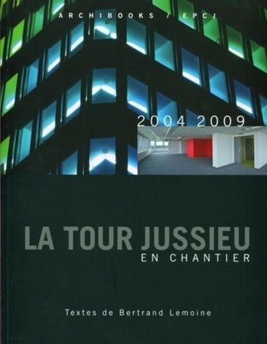 Emprunter La tour Jussieu en chantier. 2004-2009 livre