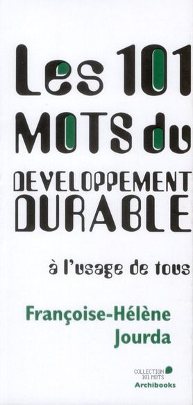 Emprunter Les 101 mots du Développement durable à l'usage de tous livre