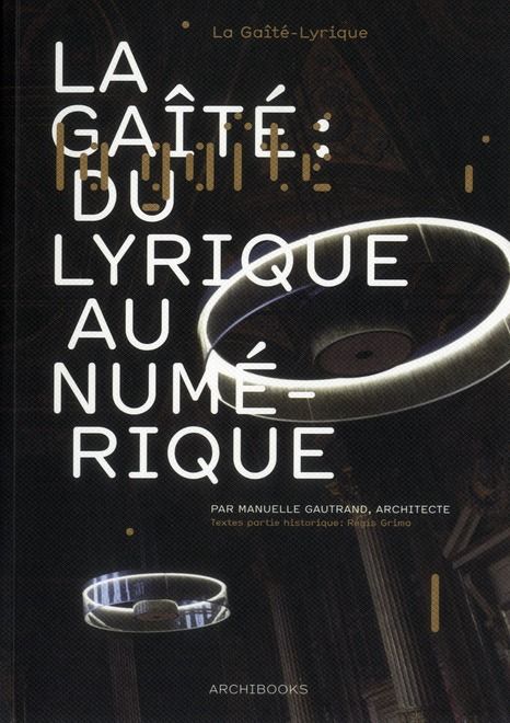 Emprunter La Gaîté : du lyrique au numérique livre