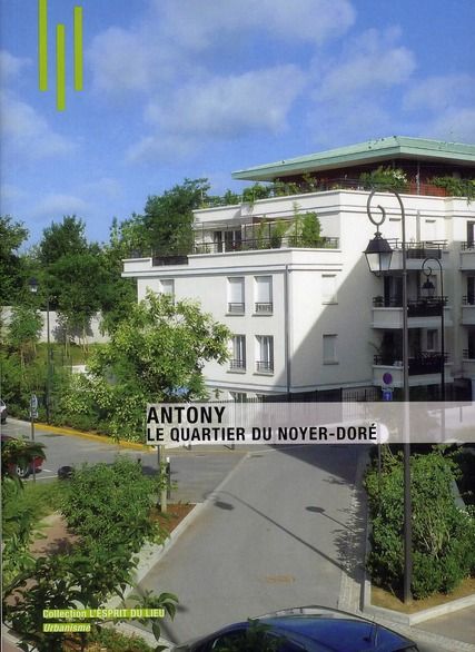 Emprunter Antony, le quartier du Noyer-Doré livre