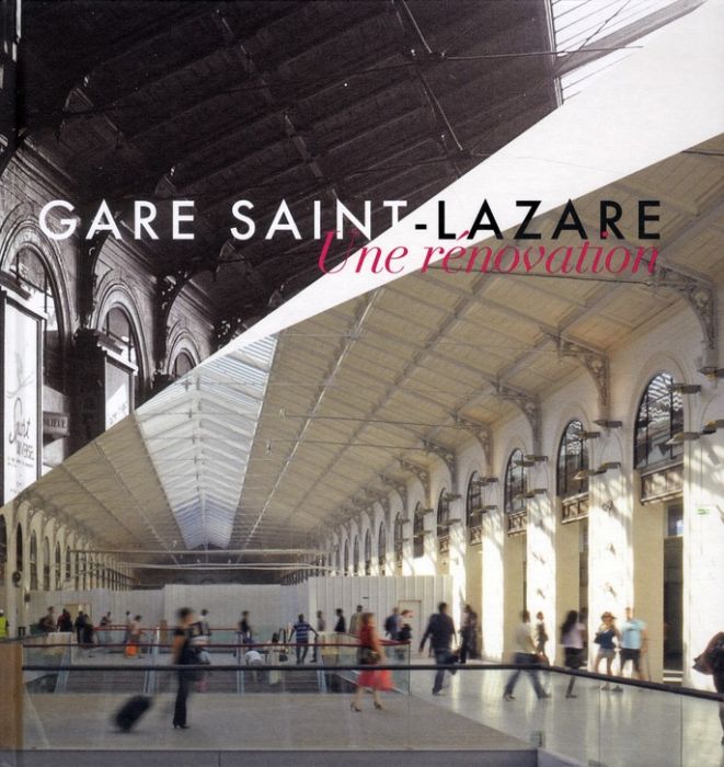 Emprunter Gare Saint-Lazare. Une rénovation livre