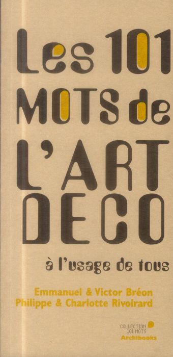 Emprunter Les 101 mots des arts décoratifs à l'usage de tous livre