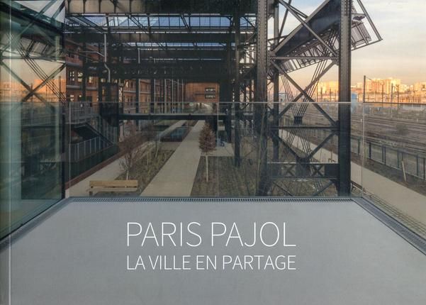 Emprunter Paris Pajol, la ville en partage. livre