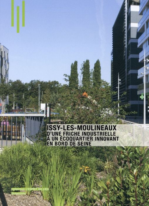 Emprunter Issy-les-Moulineaux. D'une friche industrielle à un écoquartier innovant en bord de Seine livre