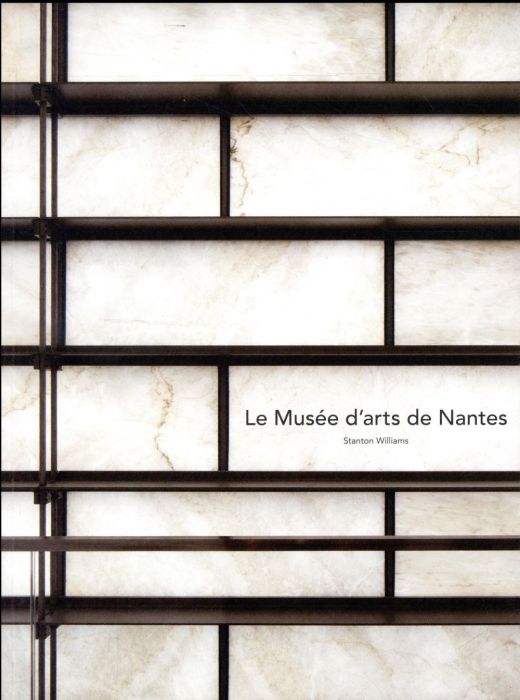 Emprunter Le Musée d'art de Nantes. Stanton Williams livre