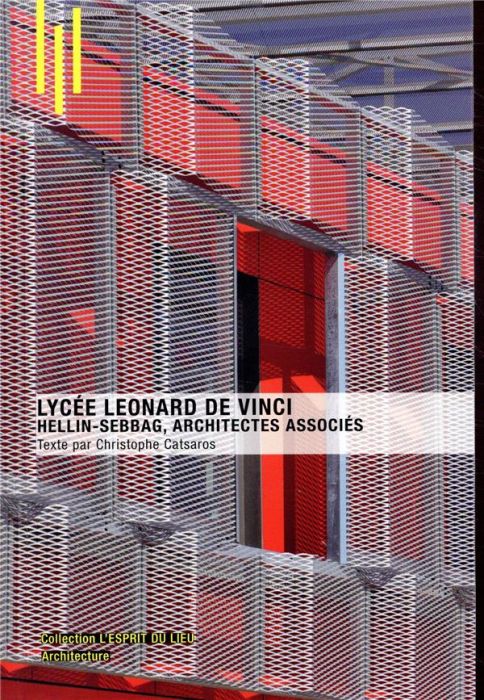 Emprunter Lycée Leonardo de Vinci, Montpellier. Hellin-Sebbag architectes associés livre