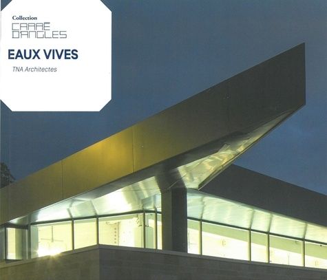 Emprunter Eaux Vives. TNA Architectes livre