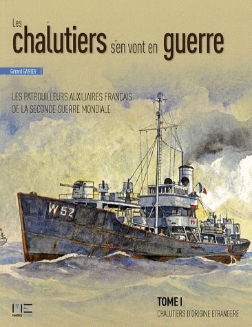 Emprunter Les chalutiers s'en vont en guerre. Tome 1, Chalutiers d'origine étrangère livre