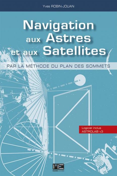 Emprunter Navigation aux astres et aux satellites. Par la méthode du plan des sommets, avec 1 CD-ROM livre