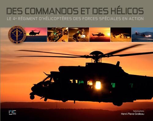 Emprunter Hélicos et commandos. Le 4e régiment d'hélicoptères des forces spéciales en action livre