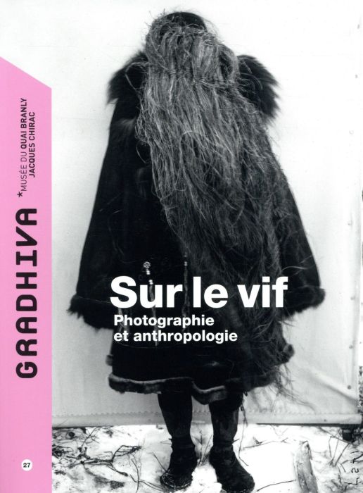 Emprunter Gradhiva N° 27/2018 : Sur le vif. Photographie et anthopologie livre