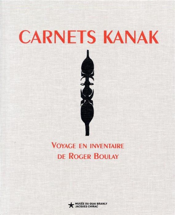 Emprunter Carnets kanak. Voyage en inventaire de Roger Boulay livre