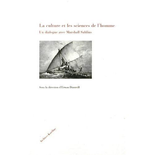 Emprunter La culture et les sciences de l'homme. Un dialogue avec Marshall Sahlins livre