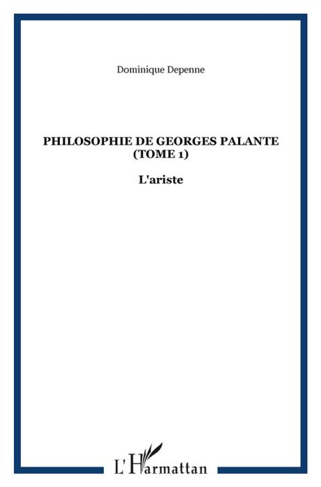 Emprunter Philosophie de Georges Palante. Tome 1 : L'ariste livre