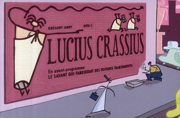 Emprunter Lucius Crassius. En avant programme Le savant qui fabriquait des voitures transparentes livre