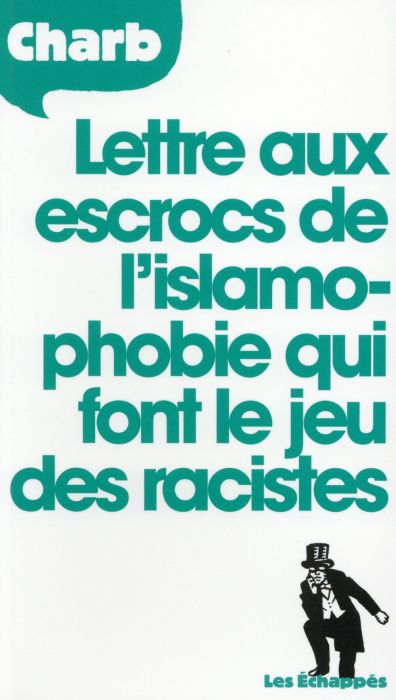 Emprunter Lettre aux escrocs de l'islamophobie qui font le jeu des racistes livre