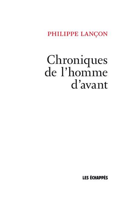 Emprunter Chroniques de l'homme d'avant livre