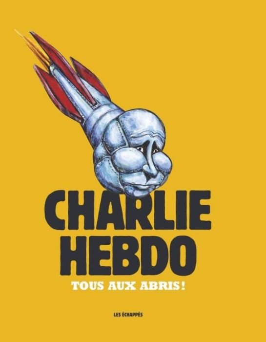 Emprunter Charlie Hebdo. Tous aux abris ! Edition 2022 livre