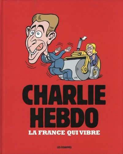 Emprunter Charlie Hebdo. La France qui vibre livre