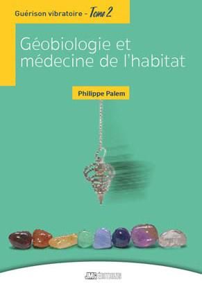 Emprunter Guérison vibratoire. Tome 2, Géobiologie et médecine de l'habitat livre