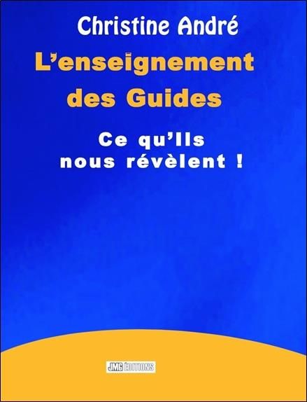 Emprunter L'enseignement des guides. Ce qu'ils nous révèlent ! livre